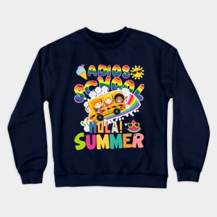 Adios School Hola Summer Crewneck Sweatshirt